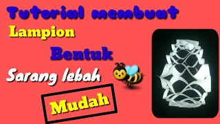 Tutorial membuat lampion bentuk SARANG LEBAH [upl. by Cioffred]