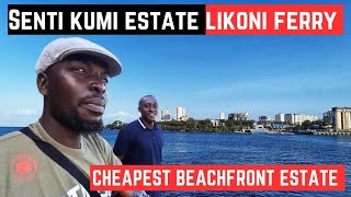 Beachfront Estate to Live on a Budget in Likoni Mombasa Senti Kumi Estate [upl. by Jacenta]