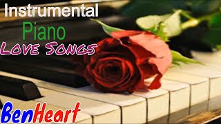 Instrumental Piano Love Songs by BENHEART [upl. by Airehtfele]