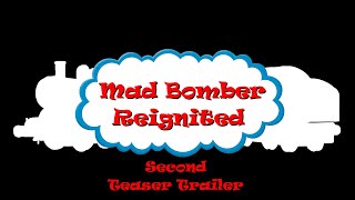 Mad Bomber Reignited  Teaser Trailer 2 [upl. by Nilya460]