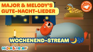 Major amp Melody’s GuteNachtLieder – WochenendStream 🌙🎶 [upl. by Germain]