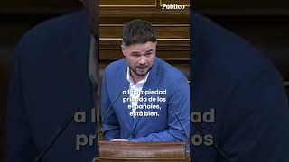 Rufián quot¿Saben cuál es la única buena desokupación La de Franco y Primo de Riveraquot [upl. by Kenwrick]