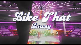 Lawsy  Like That Lyric Video [upl. by Ruvolo]