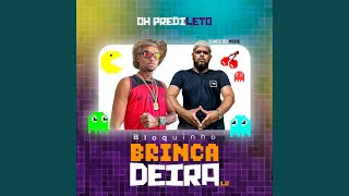 Bloquinho Brincadeira 10  feat Rei do Nipe [upl. by Norrej]