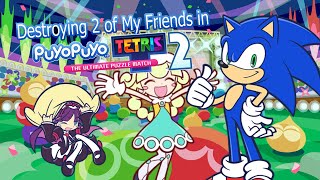 Destroying 2 of My Friends in Puyo Puyo Tetris 2 [upl. by Swithbert]