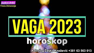 VAGA  HOROSKOP ZA 2023 GODINU [upl. by Maybelle]