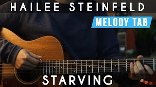 Starving  Hailee Steinfeld  EASY Guitar Tutorial  Chords amp Melody Tab [upl. by Ariat]