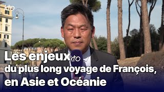 Les enjeux du plus long voyage de François en Asie et Océanie [upl. by Atteuqram]