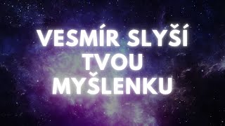 Pro TEBE  Vesmír slyší tvou myšlenku [upl. by Llednov]