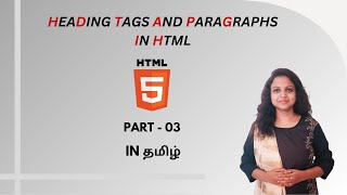 HEADING TAGS AND PARAGRAPH TAG IN HTML  HTML TUTORIAL  PART 3  TAMIL  DEVELOPER TECHIES [upl. by Refeinnej]