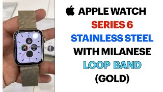 Apple Watch Series 6 Stainless steel with Milanese Loop Gold Colour Looks [upl. by Aiuoqes]