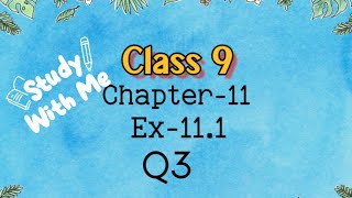 Class9 l Maths l Ex111 l Q3  NCERTDreamWorldXlx3uo [upl. by Rehpetsirhc]