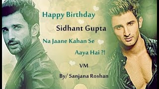 Naa Jaane Kahan Se Aaya Hai  VM  Sidhant Gupta [upl. by Draillih]