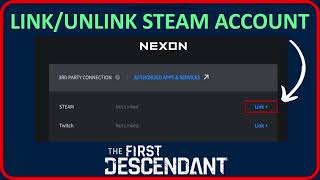 How To Link and Unlink Steam Account In The First Descendant [upl. by Harland667]