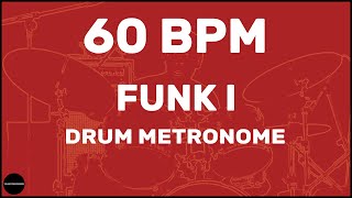 Funk  Drum Metronome Loop  60 BPM [upl. by Atsedom]