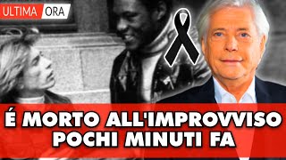 É MORTO ALLIMPROVVISO POCHI MINUTI FA la drammatica notizia lascia senza parole [upl. by Eiuqram961]