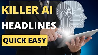 🔥 How to Write Killer Headlines with AI Quick Easy amp Free 2024🚀✍️ [upl. by Atinram]