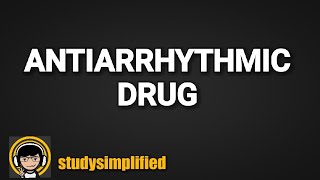 Pharmacology  ANTIARRHYTHMIC DRUGS [upl. by Omrelliug]