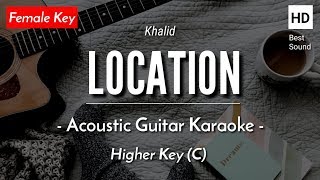 Location Karaoke Acoustic  Khalid HQ Audio [upl. by Llenrahs]