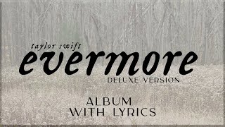 Taylor Swift e̲v̲e̲r̲m̲o̲r̲e̲ quotDeluxe versionquot Album Playlist with Lyrics [upl. by Artinahs]