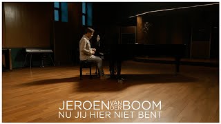 Jeroen van der Boom  Nu Jij Hier Niet Bent [upl. by Ecidnarb]