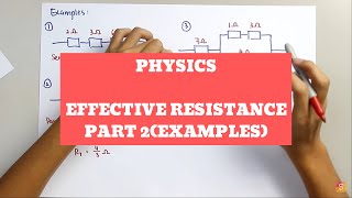 Physics  Effective Resistance Part 2  Examples of Calculation in Parallel amp Series Circuit [upl. by Jenette]