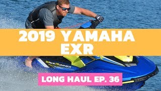 2019 Yamaha EXR WaveRunner Review – Long Haul Ep 36 [upl. by Esinek463]