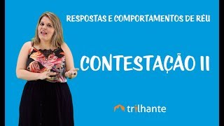 Respostas e Comportamentos do Réu  Contestação II [upl. by Zenia]