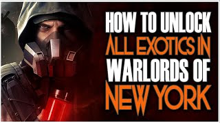 HOW TO UNLOCK ALL EXOTICS IN THE DIVISION 2 WARLORDS OF NEW YORK  TIPS AND TRICKS [upl. by Melc851]