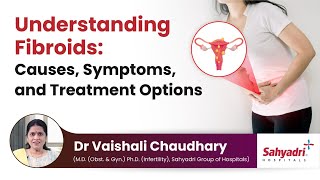 Understanding Fibroids Causes Symptoms and Treatment Options  Dr Vaishali Chaudhary Momstory [upl. by Merlina]