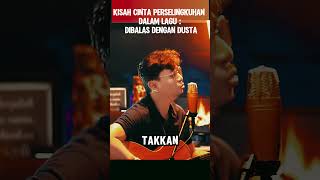 KISAH CINTA PERSELINGKUHAN DALAM LAGU  DIBALAS DENGAN DUSTA [upl. by Schilling361]