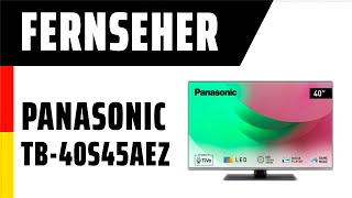 Fernseher Panasonic TB40S45AEZ  Test  Deutsch [upl. by Elttil550]