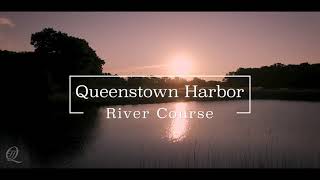 Queenstown Harbor River Course [upl. by Risley]