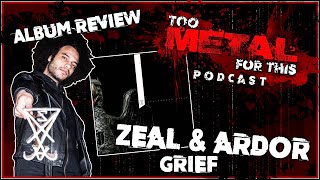 Zeal amp Ardor  GREIF  Full Album Review [upl. by Wessling]