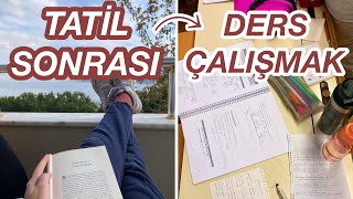 TATİL DÖNÜŞÜ DERS ÇALIŞMA RUTİNİNE NASIL GERİ DÖNÜLÜR🥲​  sömestr sonrası motivasyonunu geri kazan [upl. by Ahsurej424]