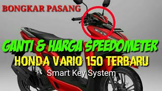 Bongkar pasang GANTI SPEEDOMETER HONDA VARIO 150 2018 [upl. by Mihar]