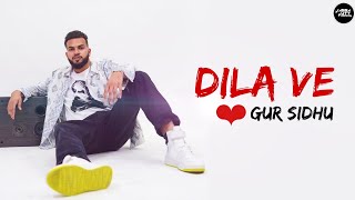 Dila Ve by Gur sidhu  Lyrics  latest Punjabi video [upl. by Naliorf]