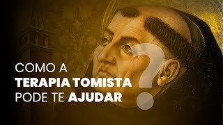 Como a Terapia Tomista pode te ajudar ABSURDAMENTE [upl. by Luemas]