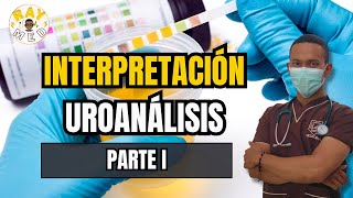 GUÍA COMPLETA INTERPRETACIÓN UROANÁLISIS [upl. by Yecnay715]