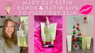 Mary Kay Satin Hands amp Satin Lips to Fight Dry Skin [upl. by Sirhc]