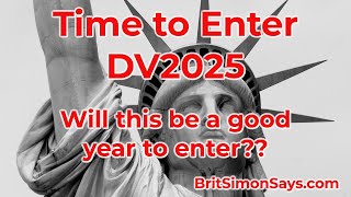 DV Lottery  Time to enter DV2025 Low entry year [upl. by Annoyik96]