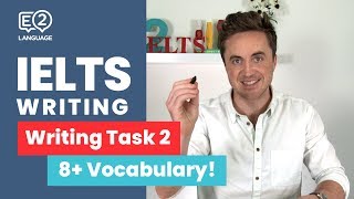 E2 IELTS Writing Task 2  How to score 8 in Vocabulary  TOP TIPS by Jay [upl. by Torry]