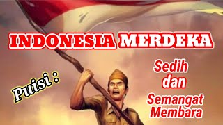 Puisi quotIndonesia Merdekaquot  Dirgahayu Indonesia ke79 [upl. by Nozicka]