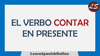 ¿Cómo conjugar el verbo CONTAR en español  VERBOS IRREGULARES [upl. by Nosdrahcir621]