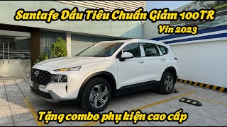 Hyundai Santafe Dầu Tiêu Chuẩn Giảm 100TR Cho Khách Hàng Mua Xe Tặng Combo Phụ Kiện Cao Cấp [upl. by Nnazus]