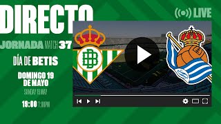 🚨 DIRECTO  Real Betis  Real Sociedad ⚽💚  VÍVELO CON NOSOTROS [upl. by Dickson377]