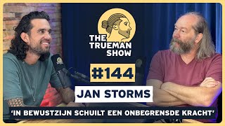 The Trueman Show 144 Jan Storms In bewustzijn schuilt een onbegrensde kracht [upl. by Lindeberg]