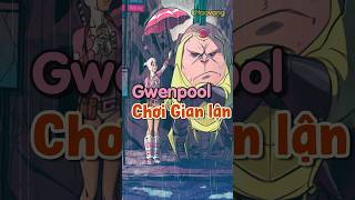 Gwenpool Gian Lận Để Cầm Được Búa Của Thor marvel deadpool spiderman phimhay [upl. by Rot]