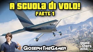 GTA V  A SCUOLA DI VOLO PARTE 1 By GiosephTheGamer [upl. by Accissej]