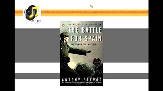 The Battle for Spain Antony Beevor  AUDIO [upl. by Acinomed218]